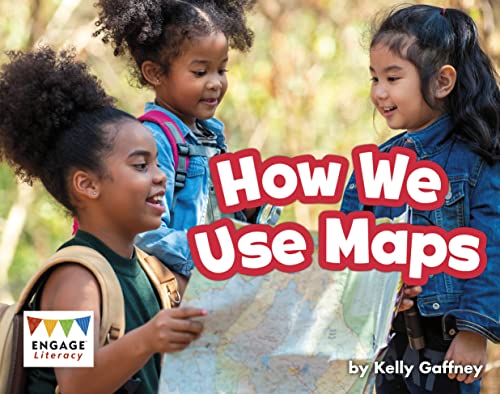 How We Use Maps (Engage Literacy Yellow)