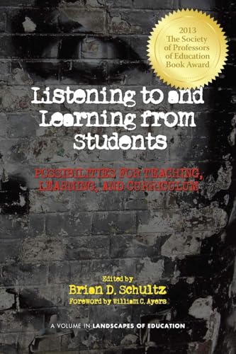 Listening to and Learning from Students : Possibilities for Teaching, Learning, and Curriculum