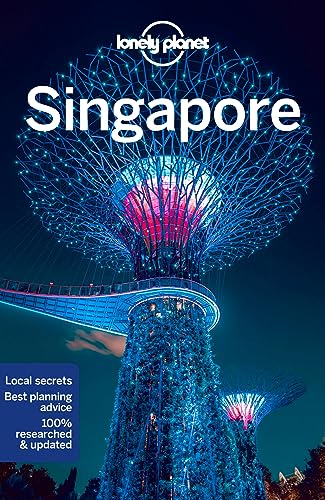 Lonely Planet Singapore: Lonely Planet's most comprehensive guide to the city (Travel Guide)