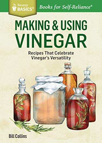 Making & Using Vinegar (Story Basics) (Storey Basics)