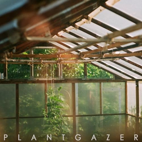 CD cover with greenhouse interior and hanging plants, text “Plantgazer”.