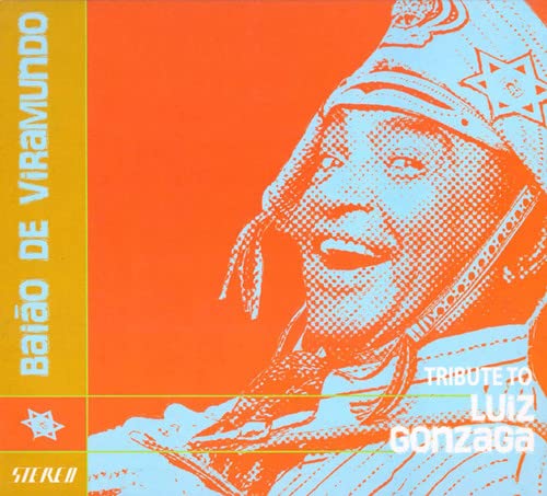 CD cover for “Baiao De Viramundo,” a tribute to Luiz Gonzaga.