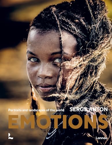 Emotions : Portraits and Landscapes of the World