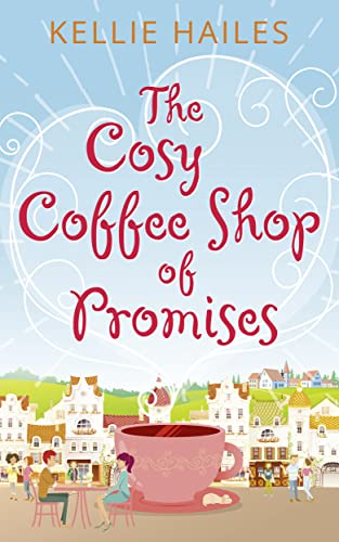 The Cosy Coffee Shop of Promises