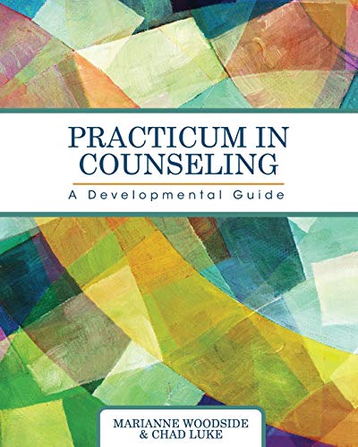Practicum in Counseling : A Developmental Guide