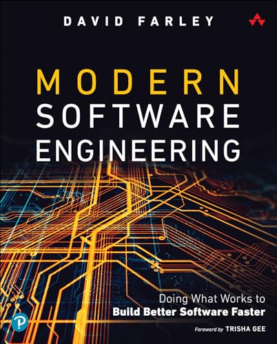 Modern Software Engineering: An Engineering Discipline for Software in the Age of Agile Development and Continuous Delivery