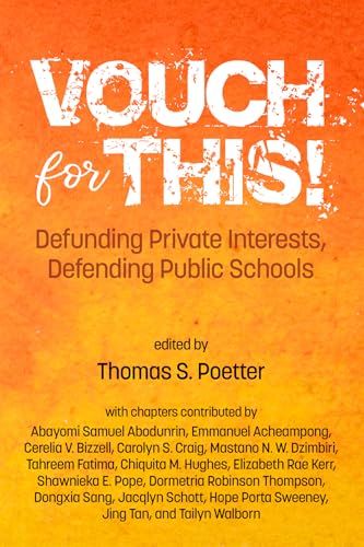 Vouch for This! : Defunding Private Interests, Defending Public Schools