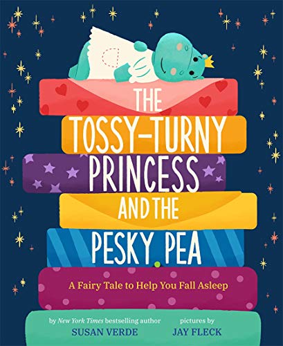 The Tossy-Turny Princess and the Pesky Pea: A Fairy Tale to Help You Fall Asleep: A Fair Tale to Help You Fall Asleep (Feel-Good Fairy Tales)