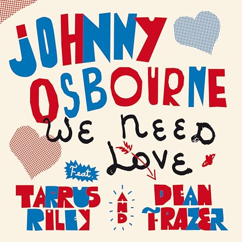 Album cover for "We Need Love" by Johnny Osbourne and Tarrus Riley.