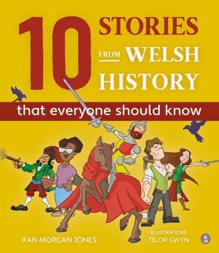 10 Stories from Welsh History (That Everyone Should Know) | factual, highly visual | Gwenllian Ferch Gruffudd / Owain Glyndwr | Black Bart / Dic ... Strike | 20th century Race Riots/ Eileen Bea