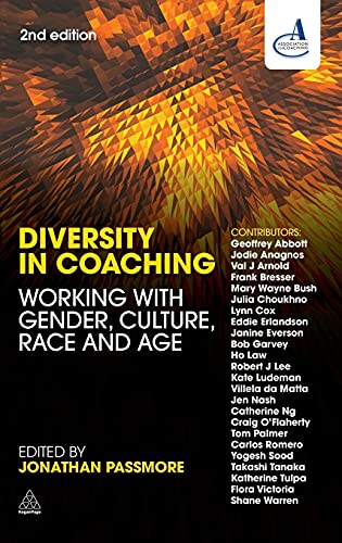Diversity in Coaching : Working with Gender, Culture, Race and Age