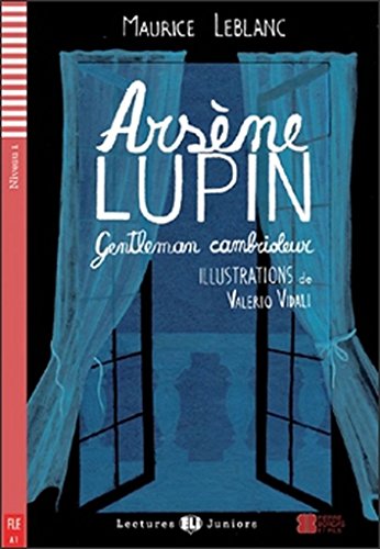 Teen ELI Readers - French : Arsene Lupin, gentleman cambrioleur + downloadable