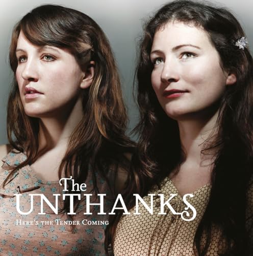 Album cover for The Unthanks’ “Here’s The Tender Coming” featuring two women.