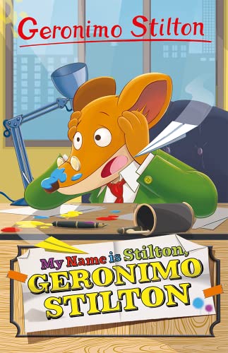 My Name is Stilton, Geronimo Stilton: 11 (Geronimo Stilton - Series 5)