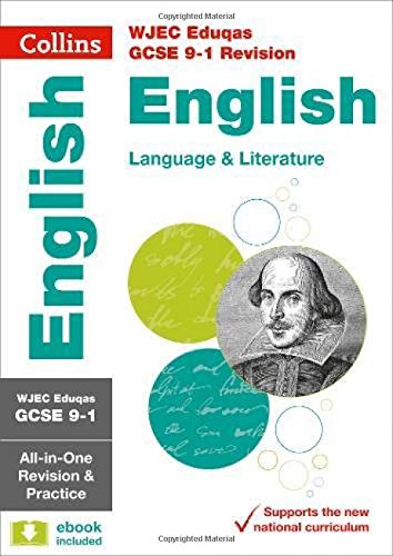 WJEC Eduqas GCSE 9-1 English Language and Literature All-in-One Complete Revision and Practice: For the 2020 Autumn & 2021 Summer Exams (Collins GCSE Grade 9-1 Revision)