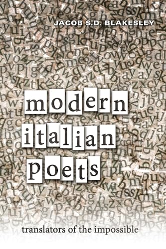 Modern Italian Poets : Translators of the Impossible