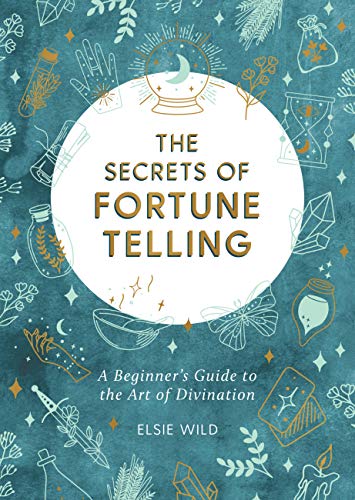The Secrets of Fortune Telling: A Beginner’s Guide to the Art of Divination