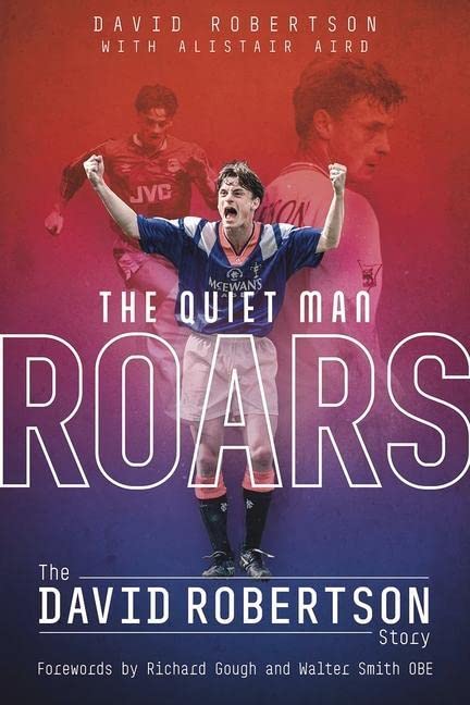 Quiet Man Roars, the: The David Robertson Story