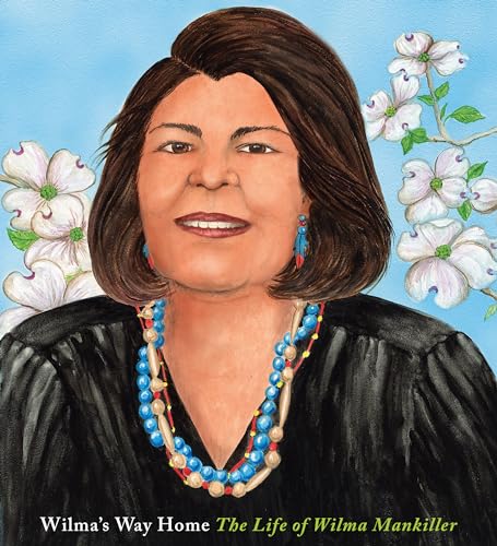 Wilma's Way Home : The Life of Wilma Mankiller