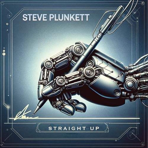 CD cover for Steve Plunkett's "Straight Up" featuring a robotic hand.