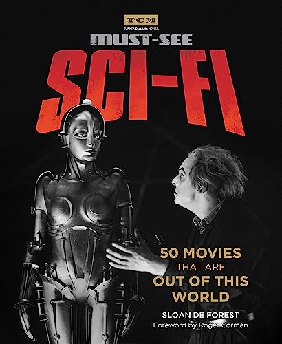 Turner Classic Movies: Must-See Sci-fi : 50 Movies That Are Out of This World