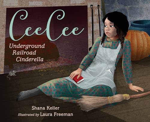 CeeCee : Underground Railroad Cinderella