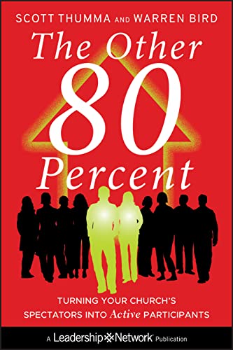 The Other 80 Percent: Turning Your Churchs Spectators into Active Participants