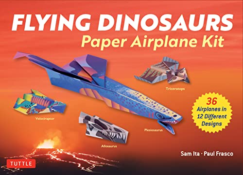 Flying Dinosaurs Paper Airplane Kit: 36 Paper Airplanes in 12 Original Designs!: 36 Airplanes in 12 Different Designs!