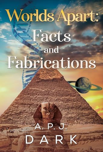 Worlds Apart: Facts & Fabrications
