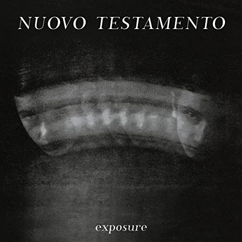 CD cover for “Nuovo Testamento - Exposure” featuring blurred, distressed face.