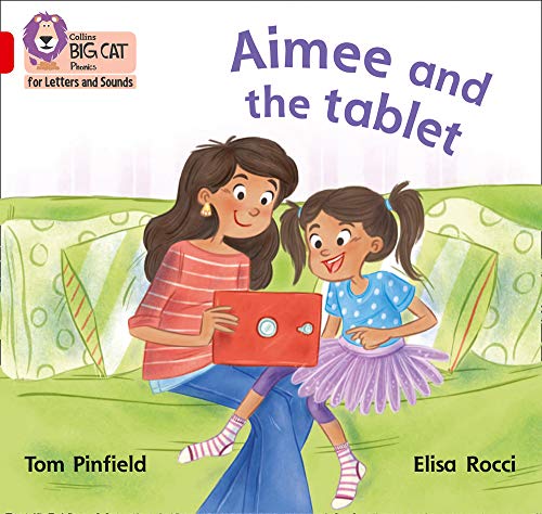 Aimee and the Tablet: Band 02B/Red B (Collins Big Cat Phonics for Letters and Sounds)