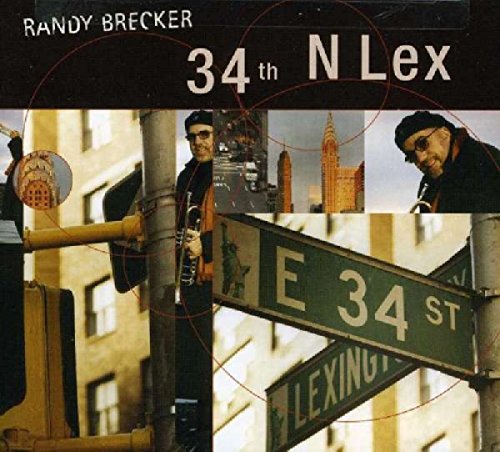 CD cover for Randy Brecker’s “34th N Lex” featuring cityscapes and portraits.