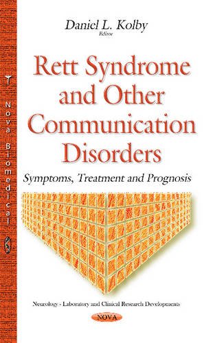 Rett Syndrome & Other Communication Disorders : Symptoms, Treatment & Prognosis