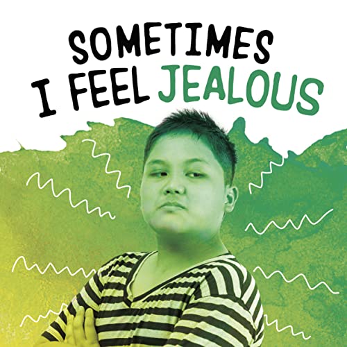 Sometimes I Feel Jealous (Name Your Emotions)