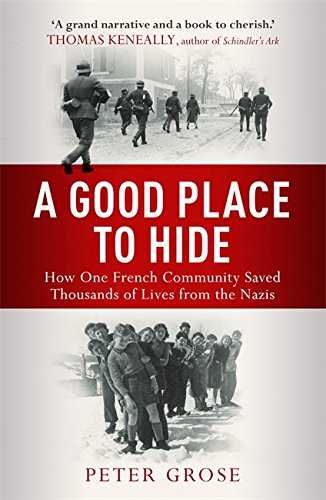 A Good Place to Hide: How One Community Saved Thousands from the Nazis in World War II - The Greatest Escape
