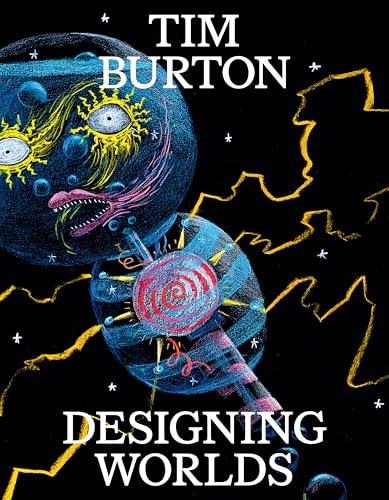 Tim Burton : Designing Worlds