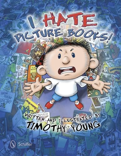 I Hate Picture Books!