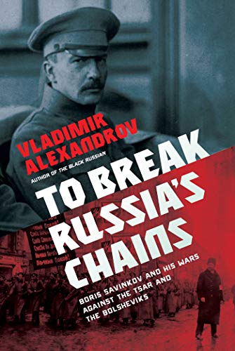Book cover featuring a portrait of a man in military uniform, “To Break Russia’s Chains.”