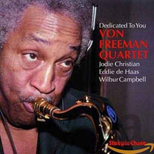 Von Freeman playing saxophone on the album cover "Dedicated To You".