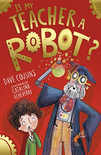 Is My Teacher A Robot?: 2 (My Babysitter is a Robot)