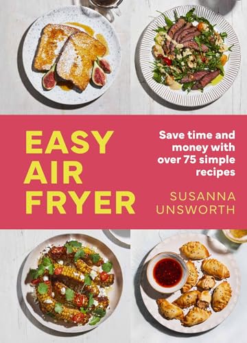 Easy Air Fryer : 75 simple, easy and delicious recipes with UK measurements