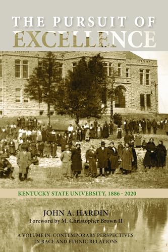 The Pursuit of Excellence : Kentucky State University, 1886-2020