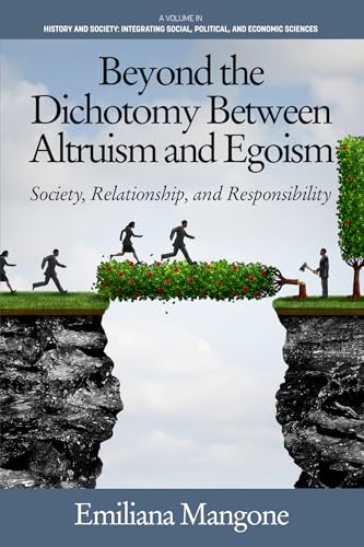 Beyond the Dichotomy Between Altruism and Egoism : Society, Relationship, and Responsibility