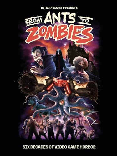 FROM ANTS TO ZOMBIES: Six Decades of Video Game Horror