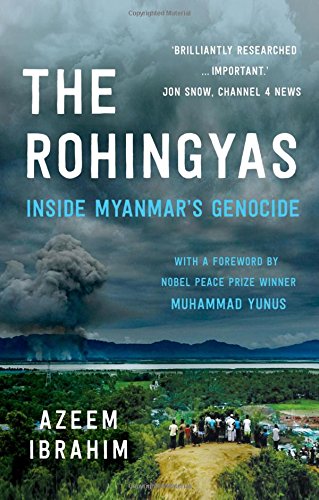 The Rohingyas: Inside Myanmar's Genocide: Inside Myanmar’s Hidden Genocide