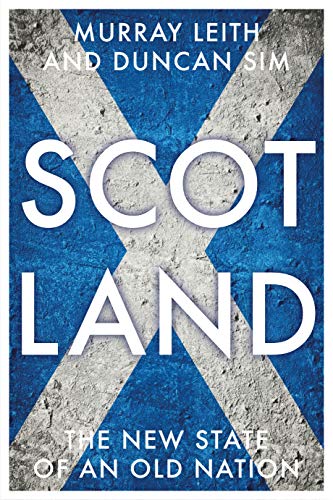 Scotland: The New State of an Old Nation (Manchester University Press)