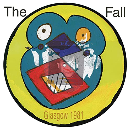 Album cover for The Fall’s “Glasgow 1981” featuring abstract, colorful artwork.
