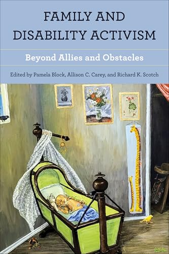 Family and Disability Activism : Beyond Allies and Obstacles