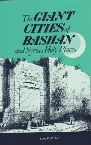 Giant Cities of Bashan : And Syria's Holy Places
