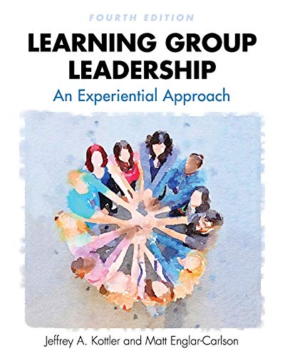 Learning Group Leadership : An Experiential Approach